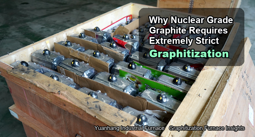 Graphitization of nuclear-grade graphite: Why are the requirements so stringent?